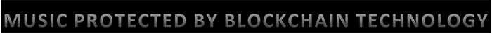 Our music protected by Blockchain Technology